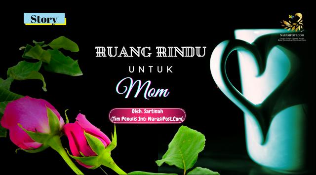 Ruang Rindu untuk Mom