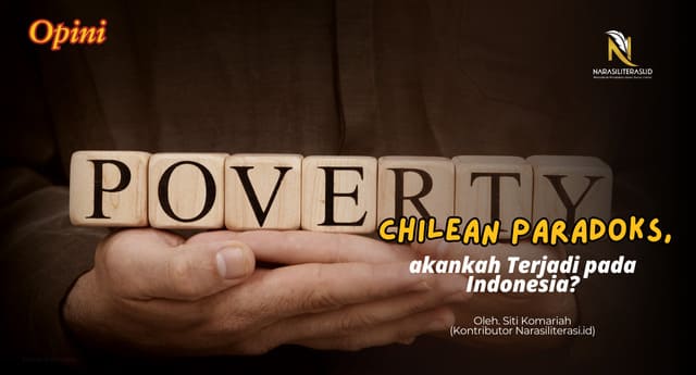 Chilean Paradoks, akankah Terjadi pada Indonesia?