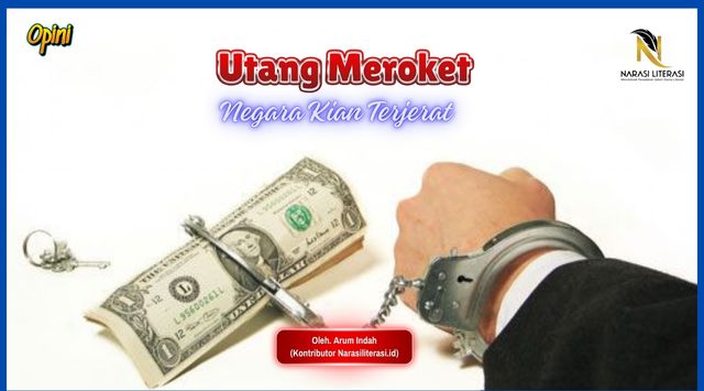 Utang Meroket Negara Kian Terjerat