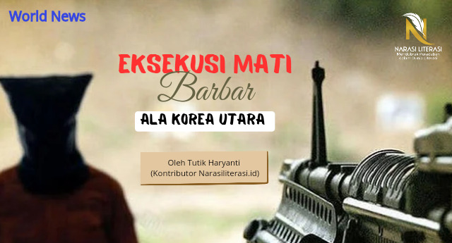 Eksekusi Mati Barbar ala Korea Utara