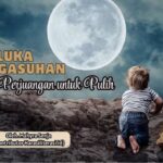 Luka Pengasuhan dan Perjuangan untuk Pulih