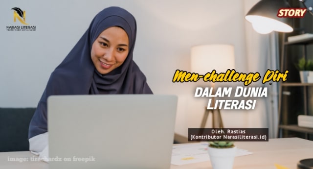 men-challenge diri dalam dunia literasi