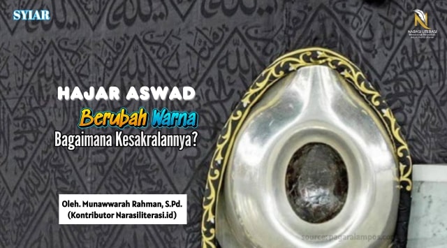 Hajar Aswad Berubah Warna Bagaimana Kesakralannya?