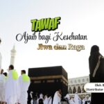 Tawaf Ajaib bagi Kesehatan Jiwa dan Raga