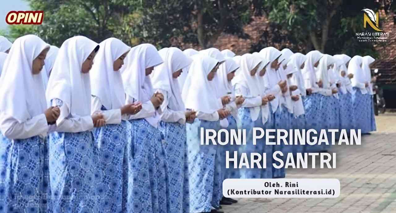 ironi peringatan hari santri