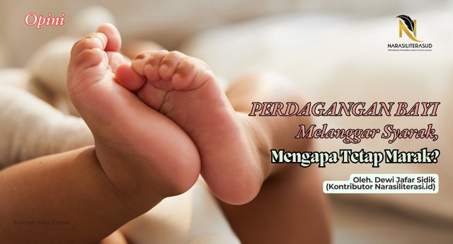 Perdagangan Bayi Melanggar Syarak, Mengapa Tetap Marak?