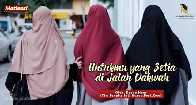 untukmu yang setia di jalan dakwah