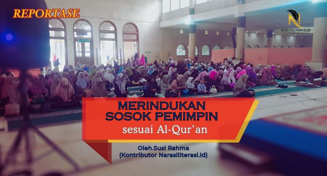 Merindukan Sosok Pemimpin sesuai Al-Qur'an