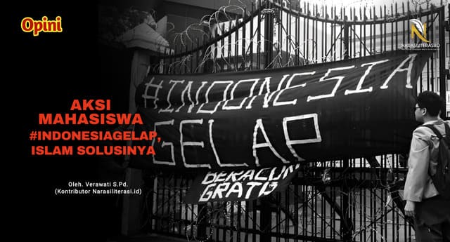 Aksi Mahasiswa #IndonesiaGelap, Islam Solusinya