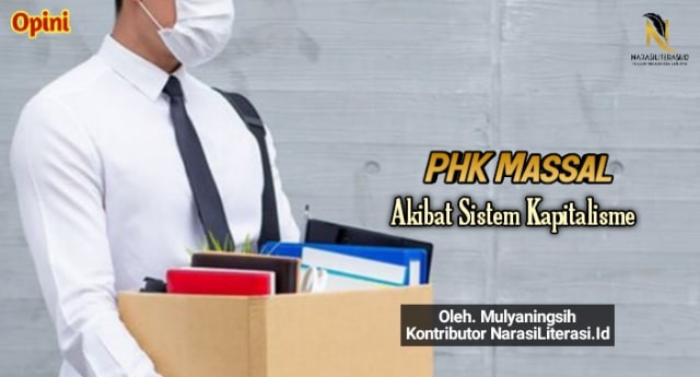 PHK massal akibat sistem kapitalisme