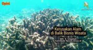 Kerusakan alam di Balik Bisnis Wisata