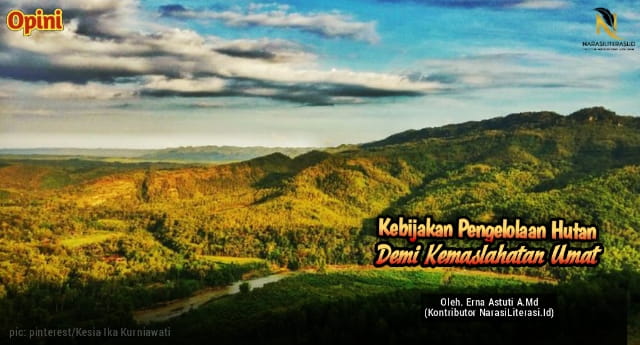 Kebijakan pengelolaan hutan demi kemaslahatan umat