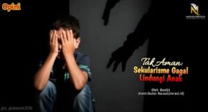 Tak aman sekularisme gagal lindungi anak