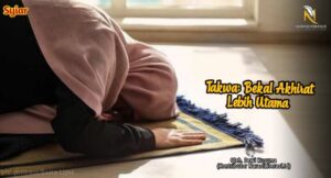 Takwa Bekal akhirat lebih utama