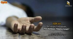 Ejekan berujung Kematian pendidikan hilang arah