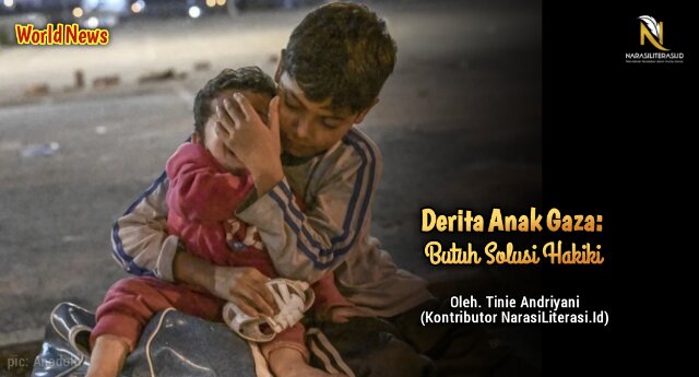 Derita Anak Gaza, Butuh Solusi Hakiki