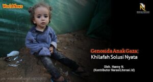 Genosida anak Gaza Khilafah solusi Nyata