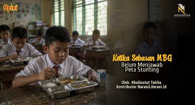 Ketika Sebaran MBG belum menjawab peta stunting