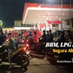 BBM, LPG Langka, negara abai riayah