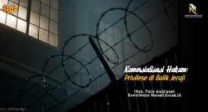 Komersialisasi hukum Privilese di balik jeruji besi