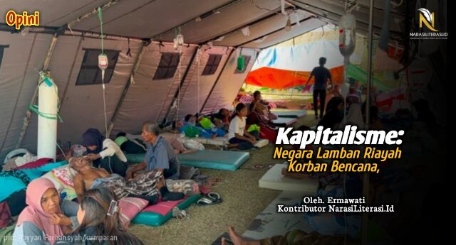 Kapitalisme, negara lamban riayah korban bencana
