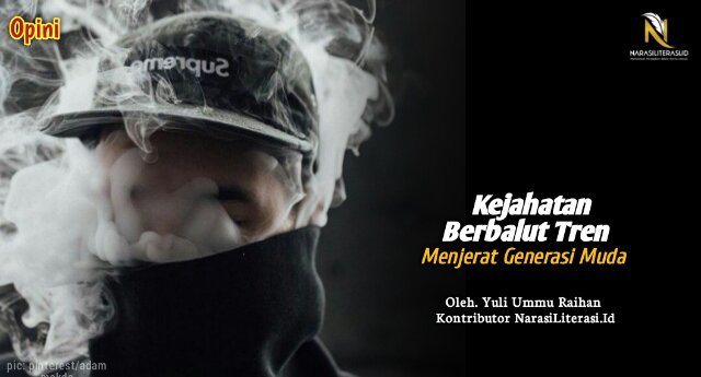 Kejahatan Berbalut Tren Menjerat Generasi Muda